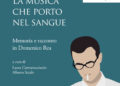 Omaggio a Domenico Rea: «La musica che porto nel sangue» pubblicato da Nicolucci editore