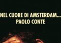 “Nel cuore di Amsterdam” di Paolo Conte ristampato in Dvd