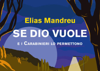 Se Dio vuole e i carabinieri lo permettono, nuovo giallo del collettivo Elias Mandreu